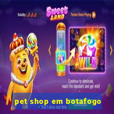 pet shop em botafogo